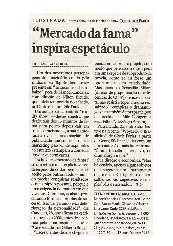 Matéria de estreia da peca teatral Te Encontro La Embaixo, comedia de Manoel Candeias com direcao de Nilton Bicudo no Centro Cultural Sao Paulo